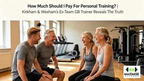 How Much Should I Pay For Personal Training? | Kirkham and Wesham’s Ex-Team GB Trainer Reveals The Truth